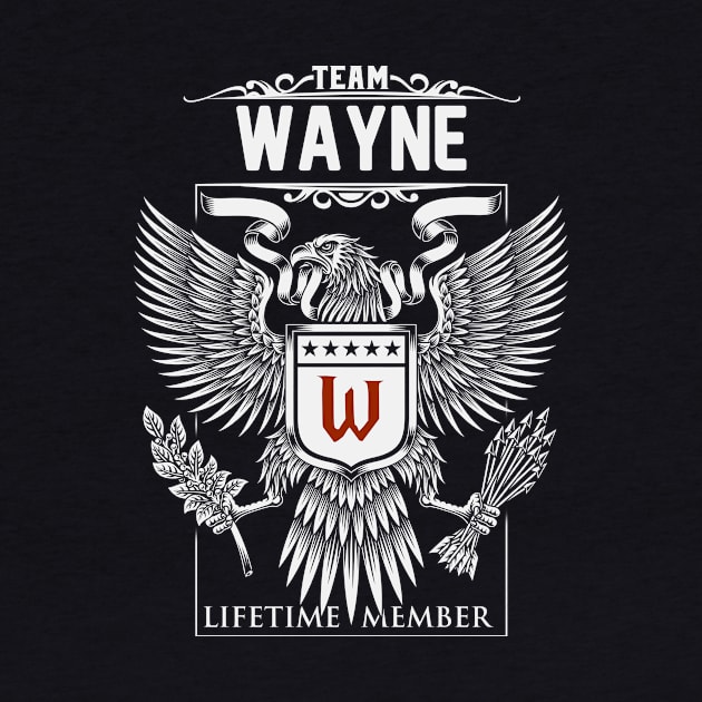 Team Wayne Lifetime Member | Wayne First Name, Wayne Family Name, Wayne Surname by WiseCookoPTvo